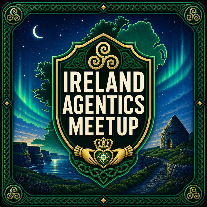 Cover Image for Agentics IRELAND meetup