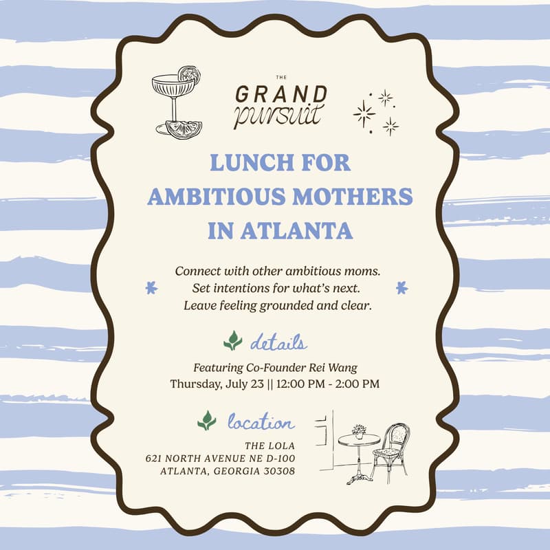 Cover Image for A Seat at the Table: A Lunch for Ambitious Moms in Atlanta