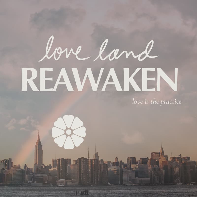 Cover Image for LOVE LAND: REAWAKEN MEDITATION (free in person gathering)