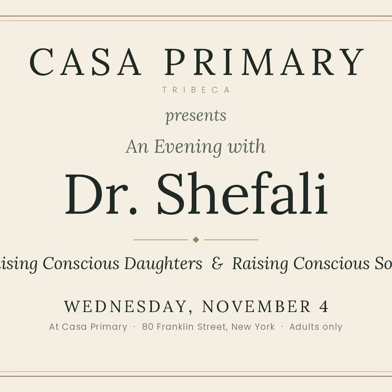 Cover Image for Casa Primary Presents an Evening with Dr. Shefali