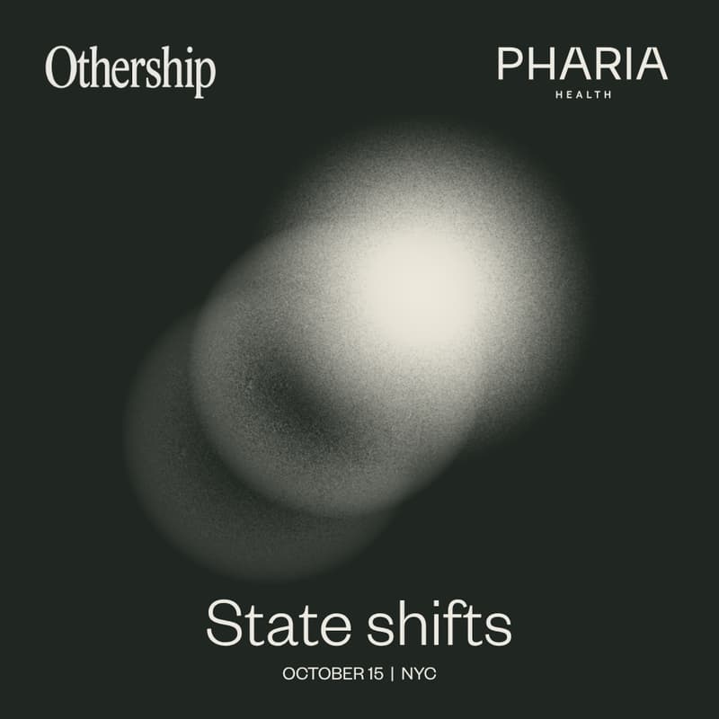 Cover Image for Othership + Pharia Health present State Shifts