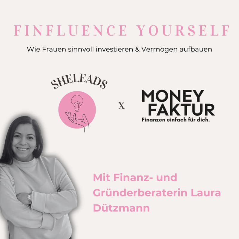 Cover Image for SheMeets: MoneyFaktur x SheLeads - Finfluence Yourself (Hamburg)