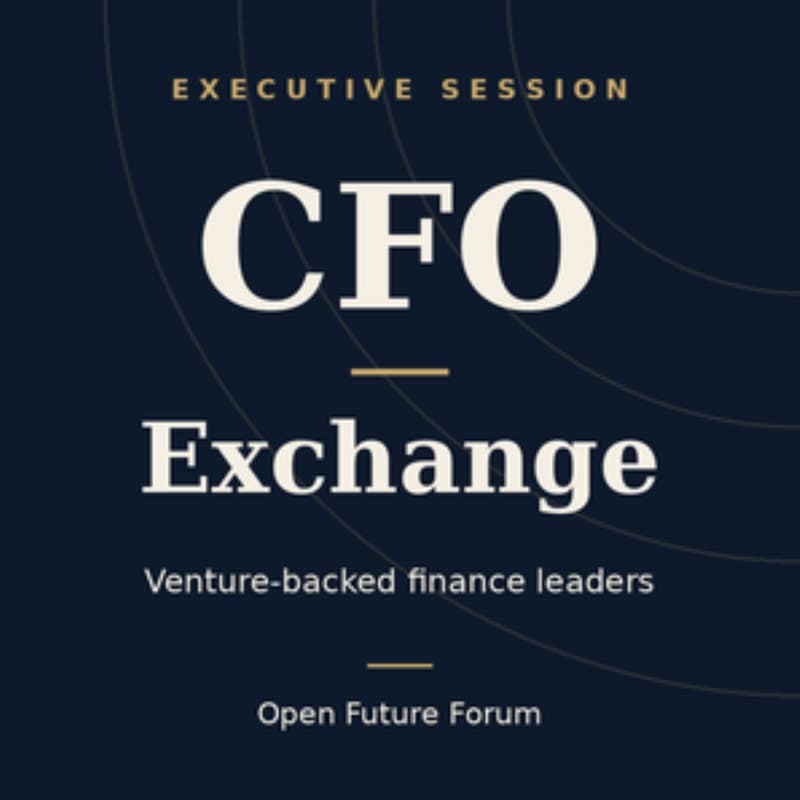 Cover Image for CFO Exchange: Real Conversations with Venture-Backed Finance Leaders