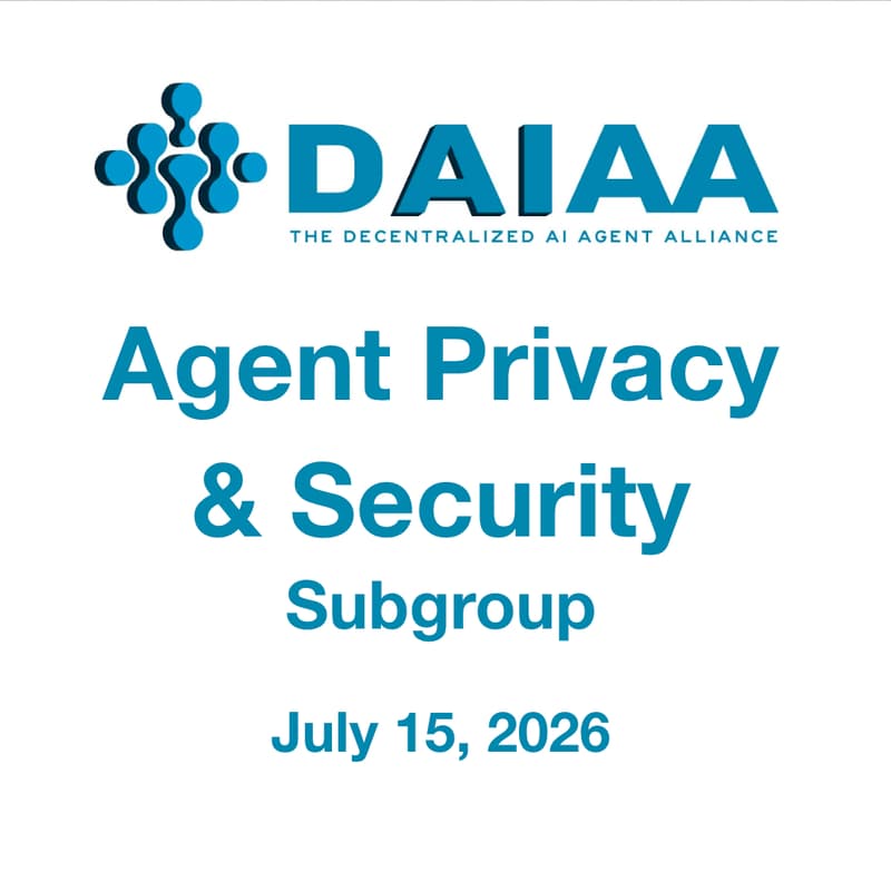 Cover Image for DAIAA Agent Privacy & Security Subgoup Meeting #2