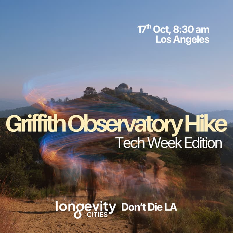 Cover Image for Griffith Observatory Hike with Longevity Cities & Don't Die LA | Tech Week