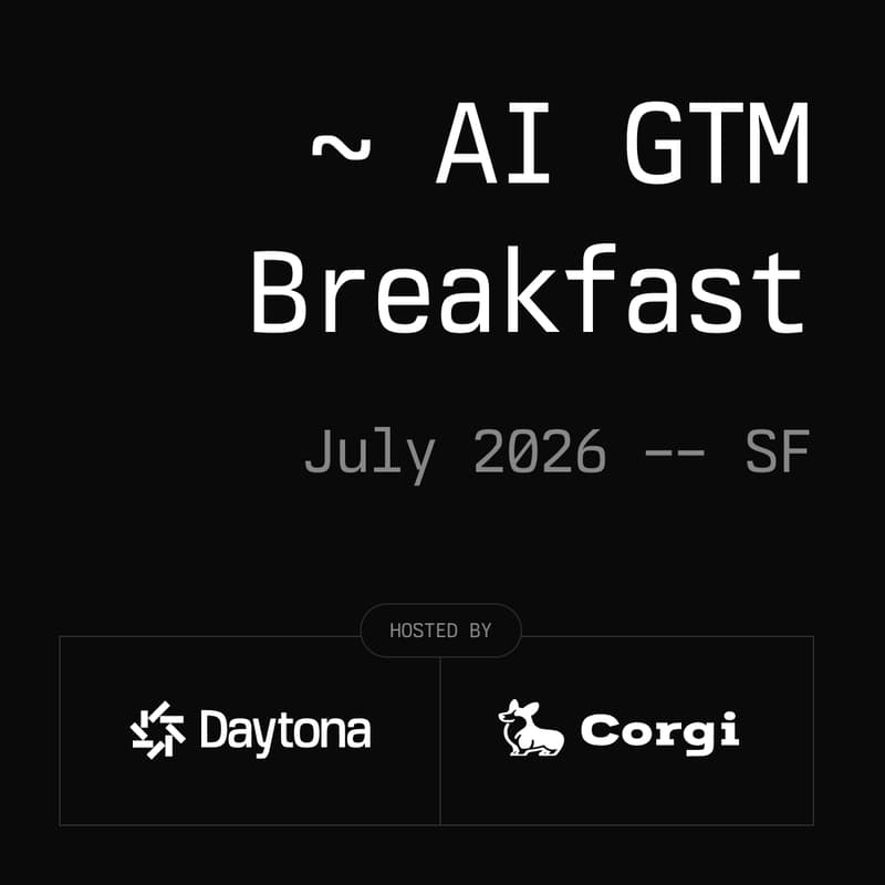 Cover Image for Daytona AI GTM Breakfast - SF, July 2026 @Corgi Cafe