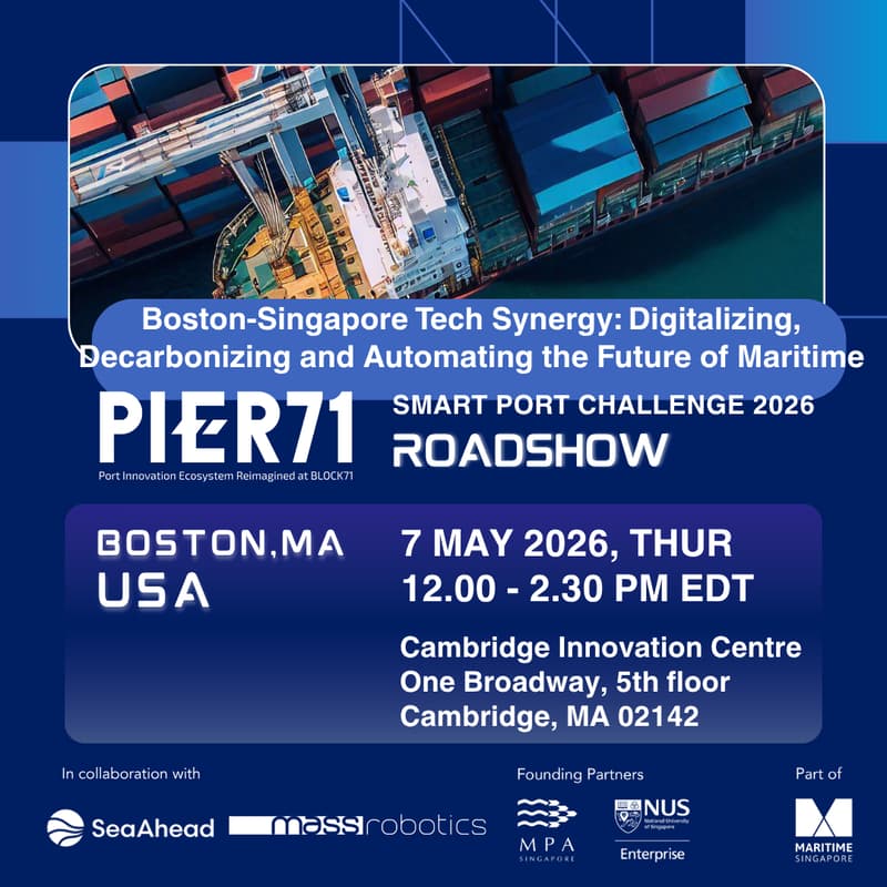 Cover Image for Boston-Singapore Tech Synergy: Digitalizing, Decarbonizing and Automating the Future of Maritime. A PIER71 Roadshow - Boston, MA