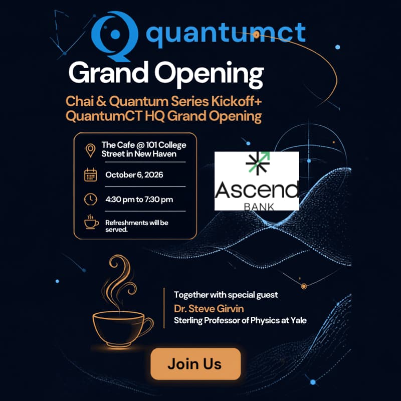 Cover Image for QuantumCT HQ Grand Opening and Chai & Quantum Series Kickoff
