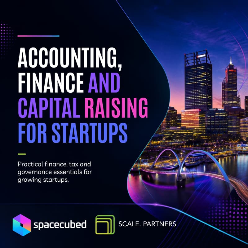 Cover Image for Accounting, Finance & Capital Raising for Startups. Hosted by Scale Partners