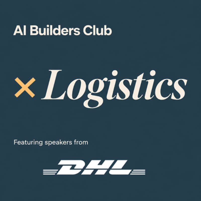 Cover Image for AI Builders Club × Logistics - What it actually takes to put AI into logistics.