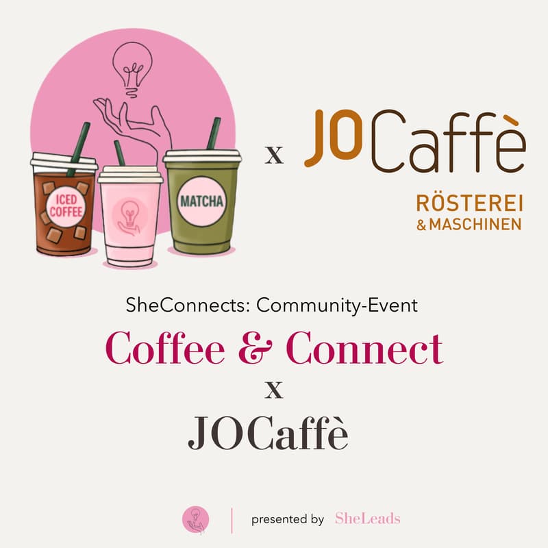 Cover Image for SheConnects: SheLeads x JOCaffè Rösterei & Maschinen Community Event - Coffee&Connect (Berlin)