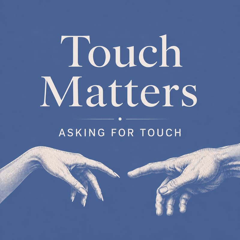 Cover Image for Touch Matters: Asking for Touch