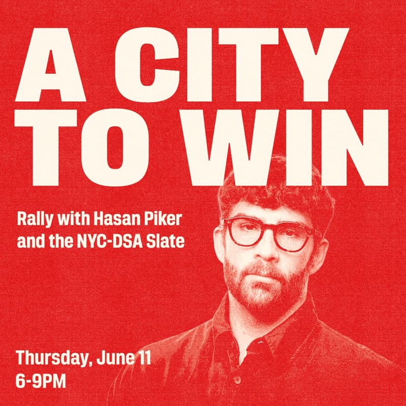 Cover Image for A City to Win: Rally with Hasan Piker and NYC-DSA