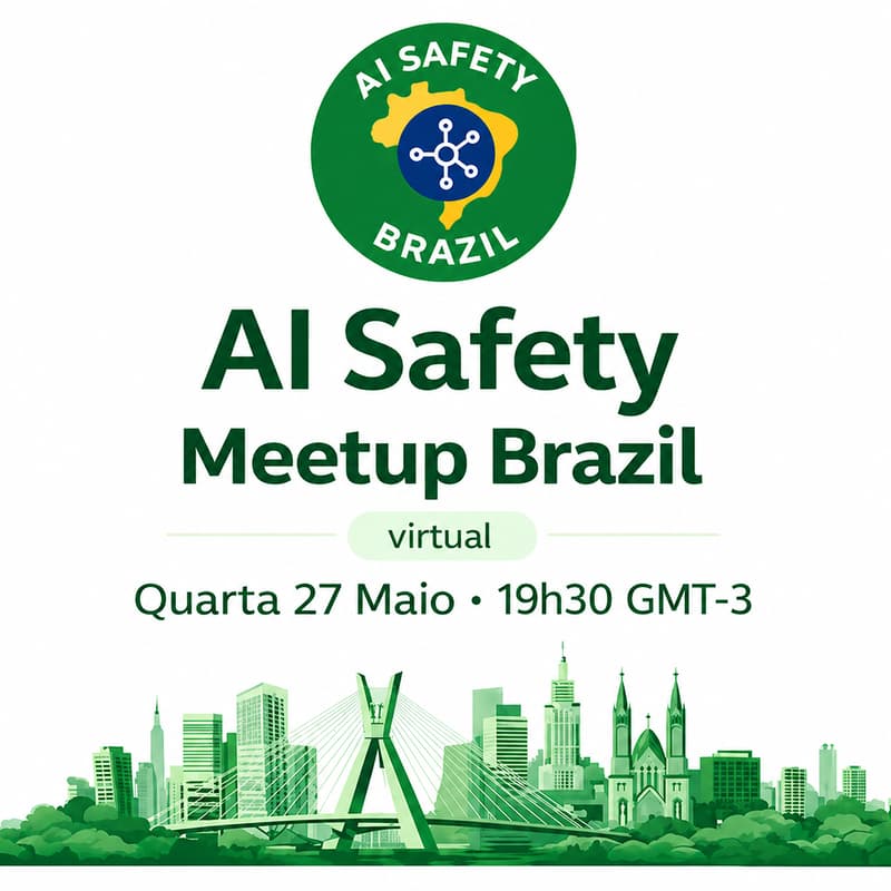 Cover Image for AI Safety Meetup Brazil #6