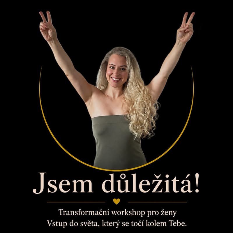 Cover Image for Unikátní transformační workshop „Jsem důležitá!"