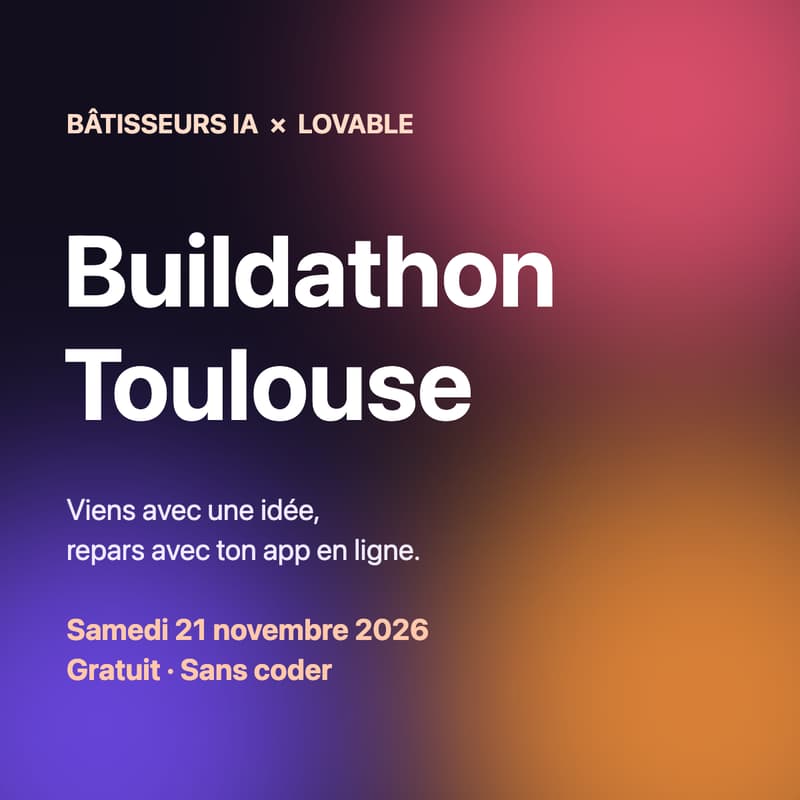 Cover Image for Buildathon Lovable Toulouse – Bâtisseurs IA