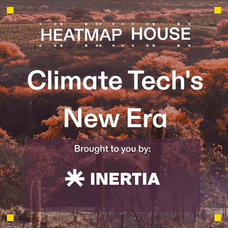 Cover Image for Heatmap House: Climate Tech's New Era