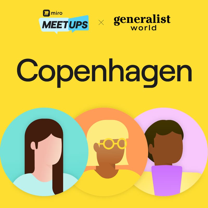 Cover Image for Miro x Generalist World: Copenhagen Meetup