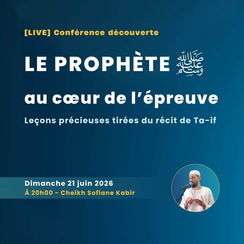 Cover Image for Le Prophète ﷺ au cœur de l’épreuve : leçons précieuses tirées du récit de Ta-if