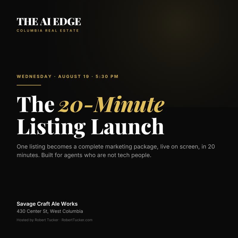 Cover Image for The AI Edge: Columbia Real Estate — The 20-Minute Listing Launch