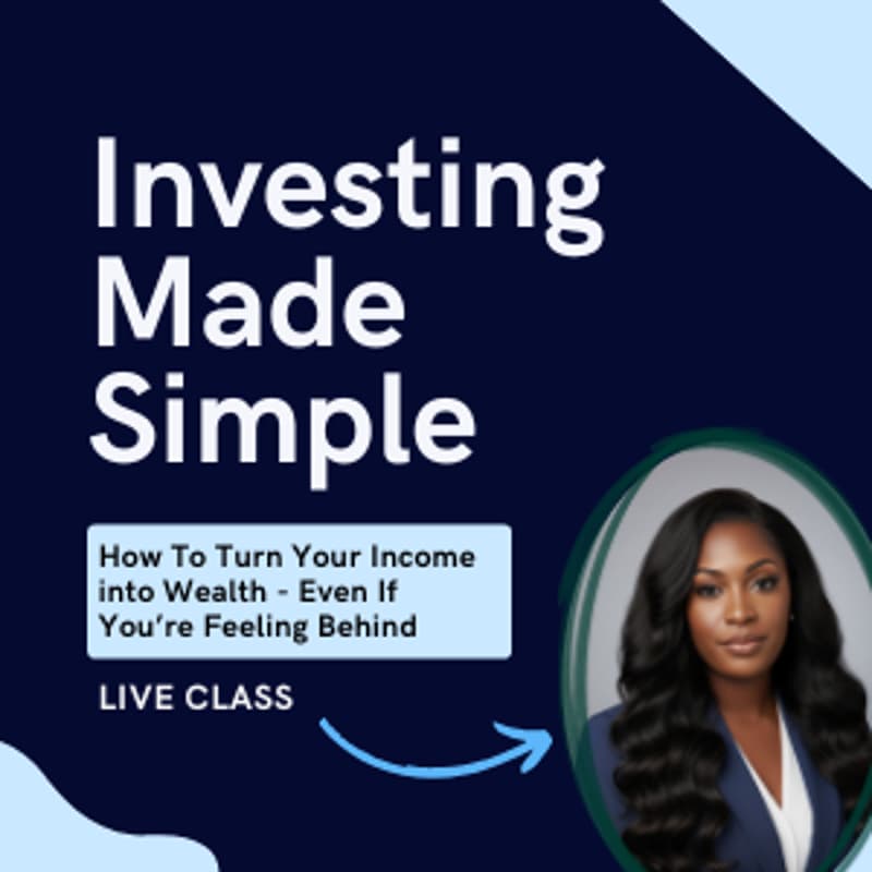 Cover Image for Investing Made Simple: How to Turn Your Income Into Wealth - Even if You're Feeling Behind