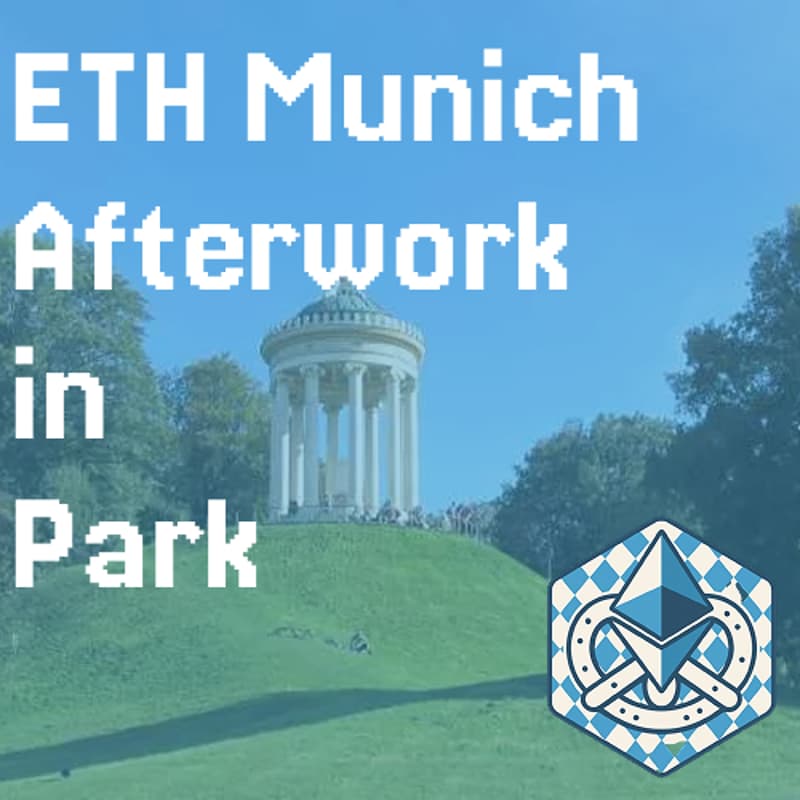 Cover Image for Ethereum Munich #6 🥨 Afterwork in the park