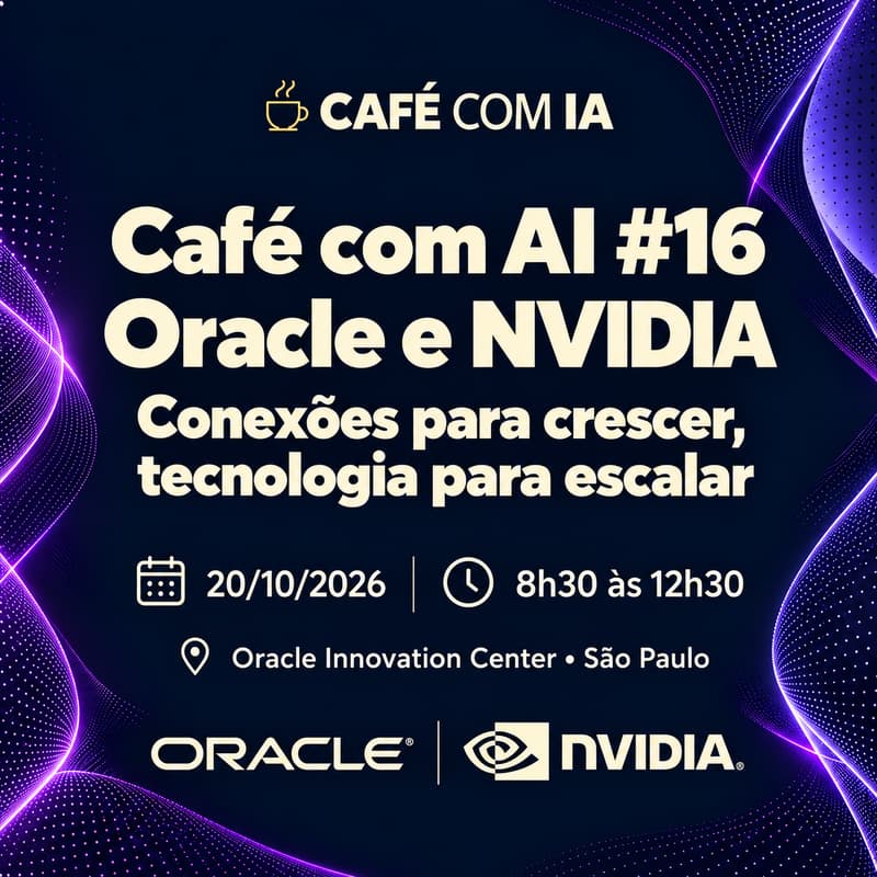 Cover Image for Café com AI #16 | Oracle e NVIDIA: conexões para crescer, tecnologia para escalar