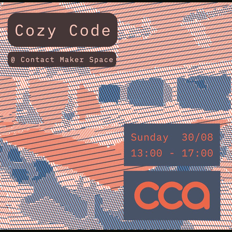 Cover Image for Cozy Code @ Contact Maker Space