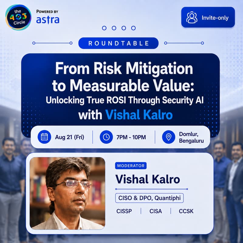 Cover Image for From Risk Mitigation to Measurable Value: Unlocking True ROSI Through Security AI, with Vishal Kalro [CISO & DPO, Quantiphi]