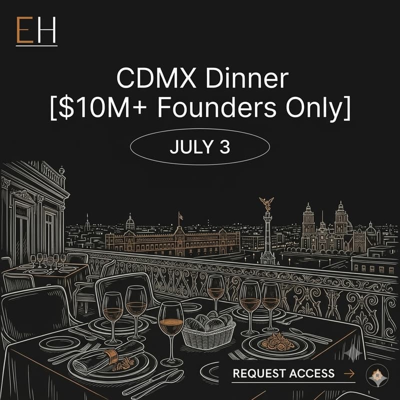 Cover Image for CDMX Dinner [$10M+ Founders Only]