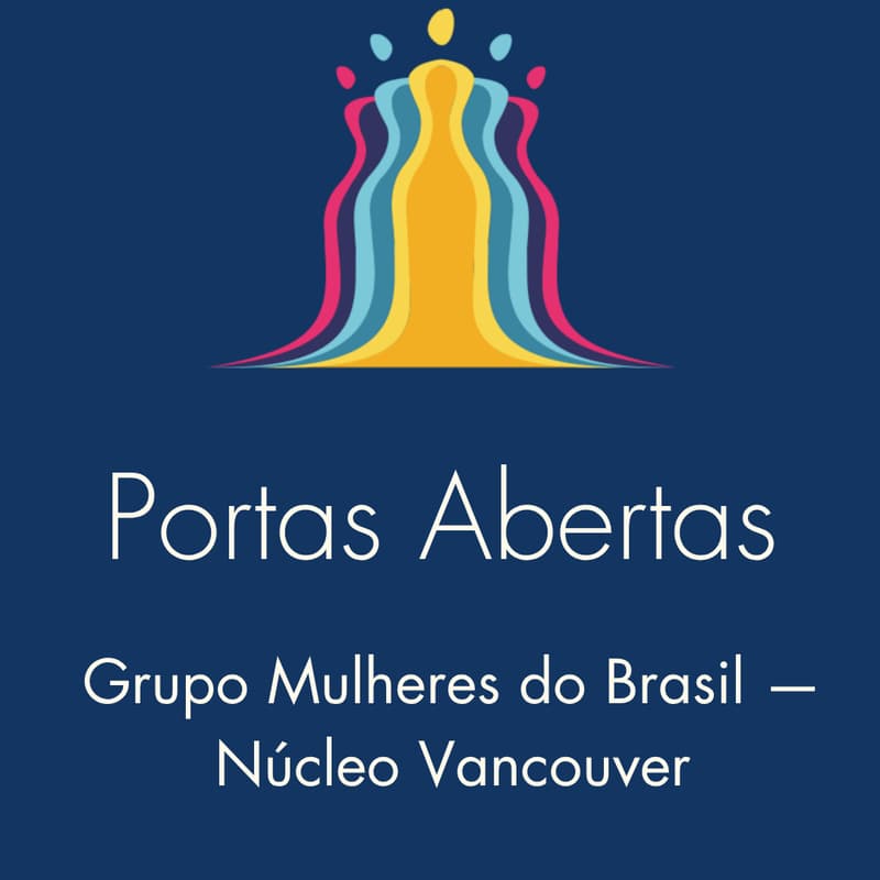 Cover Image for Portas Abertas – Grupo Mulheres do Brasil Núcleo Vancouver