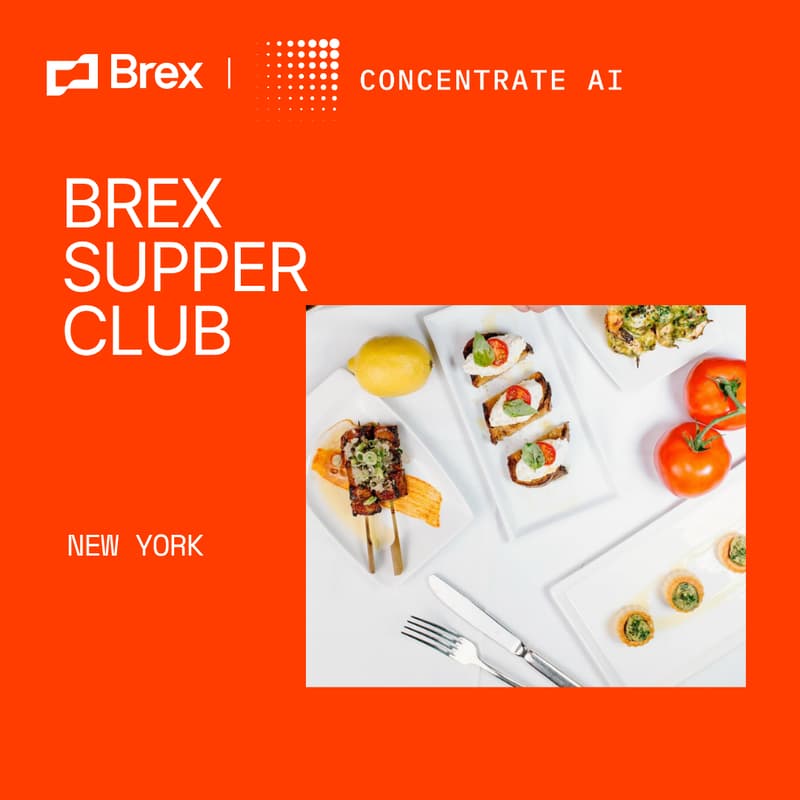 Cover Image for Brex Supper Club + Concentrate AI