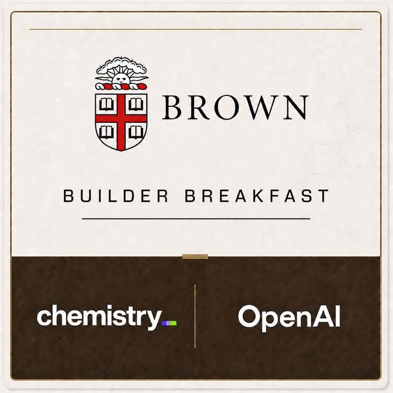 Cover Image for Chemistry x OpenAI: Brown University Builder Breakfast