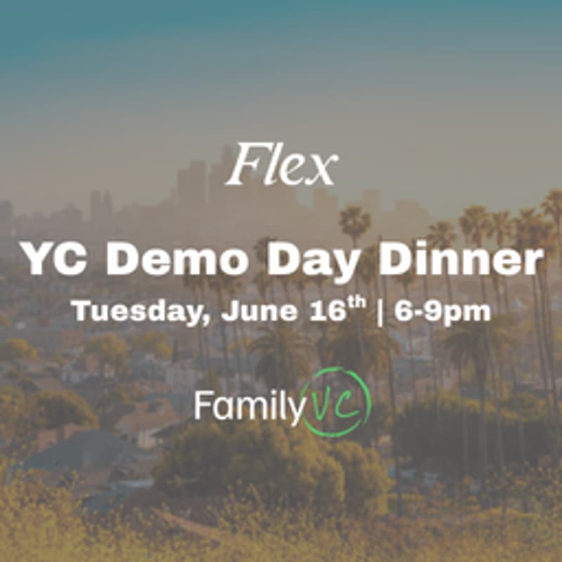 Cover Image for YC Demo Day Dinner | Flex x Family VC