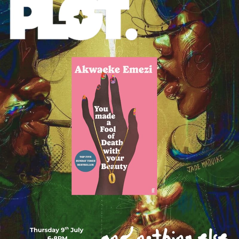 Cover Image for For The Plot Session 1: You Made A Fool Of Death With Your Beauty By Akwaeke Emezi