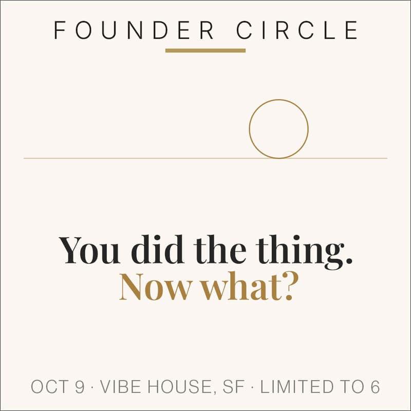 Cover Image for Founder Circle: You Did the Thing. Now What?