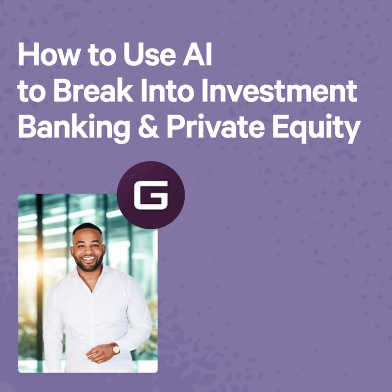 Cover Image for How to Use AI to Break Into Investment Banking & Private Equity