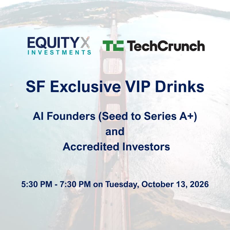 Cover Image for SF Exclusive VIP Drinks for AI Founders (Seed to Series A+) and Accredited Investors - Side Event at TechCrunch Disrupt 2026
