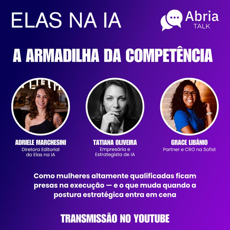 Cover Image for ABRIA TALK ELAS NA IA - A armadilha da competência