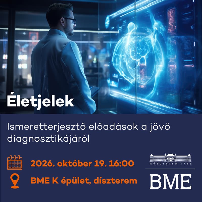 Cover Image for Életjelek - ismeretterjesztő előadások a jövő diagnosztikájáról