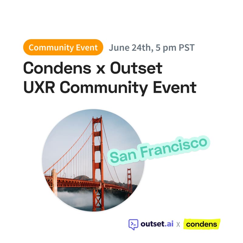 Cover Image for Condens x Outset | UXR Community Event
