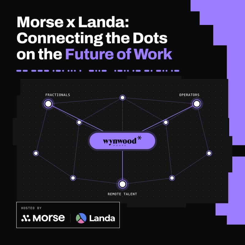 Cover Image for Morse x Landa: Connecting the Dots on the Future of Work