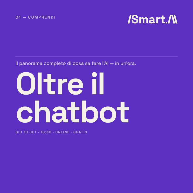 Cover Image for SmartAI: L'AI oltre il chatbot — il panorama completo in un'ora