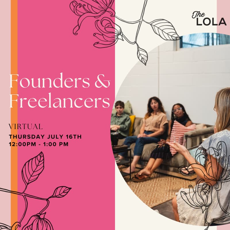 Cover Image for The Lola's July VIRTUAL Founders & Freelancers