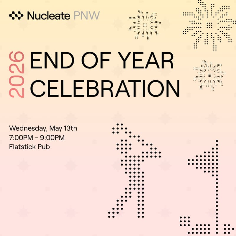 Cover Image for Nucleate PNW End of the Year Celebration