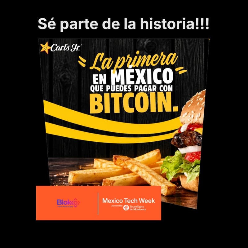 Cover Image for 🍔 ¡Haciendo historia en México con Bitcoin! 🚀México a la vanguardia de los Pagos Alternos.
