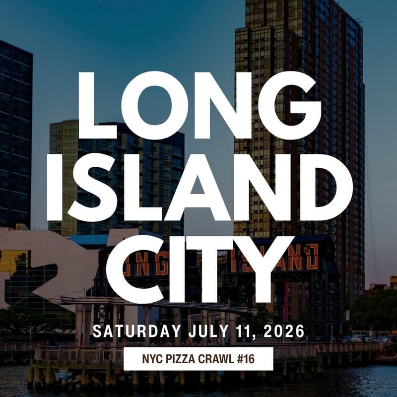 Cover Image for NYC Pizza Crawl #16 - July 2026 - Long Island City