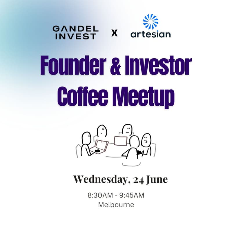 Cover Image for Melbourne Founders Coffee Meetup - Gandel Invest x Artesian