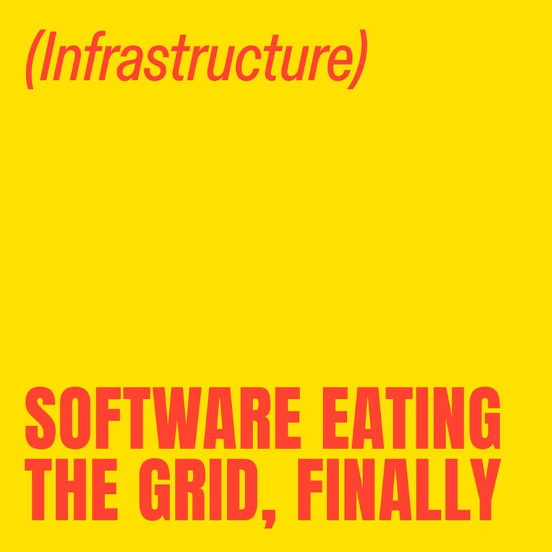 Cover Image for Software eating the grid, finally