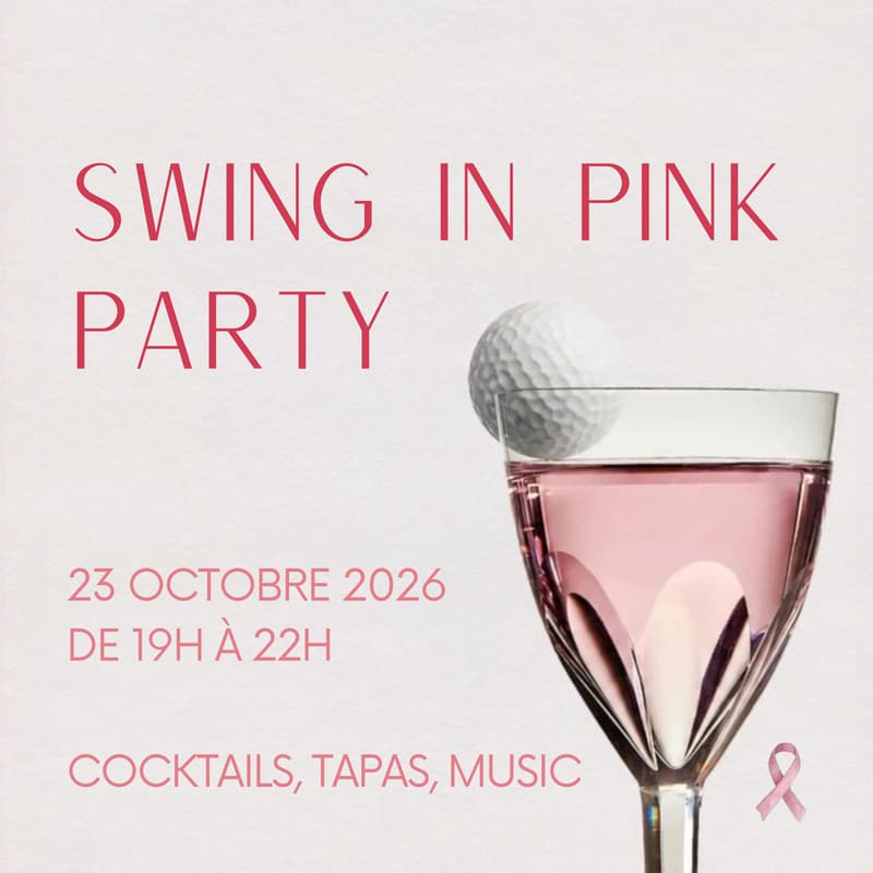 Cover Image for Swing in Pink, une soirée pour Octobre Rose by Le Golf au Feminin & Chill and Golf